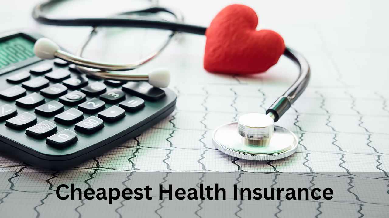 Cheapest Health Insurance Plans: A Guide To Budget-Friendly